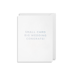 Small Card Big Wedding Congrats Greeting Card